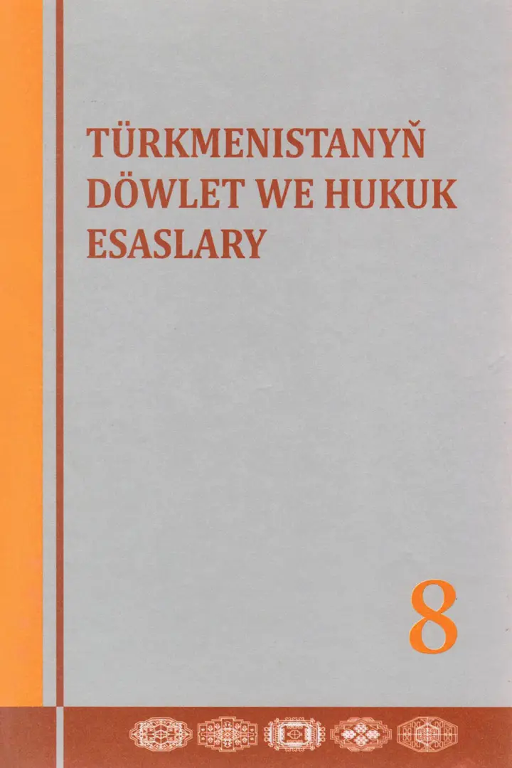 TÜRKMENISTANYŇ DÖWLET WE HUKUK ESASLARY