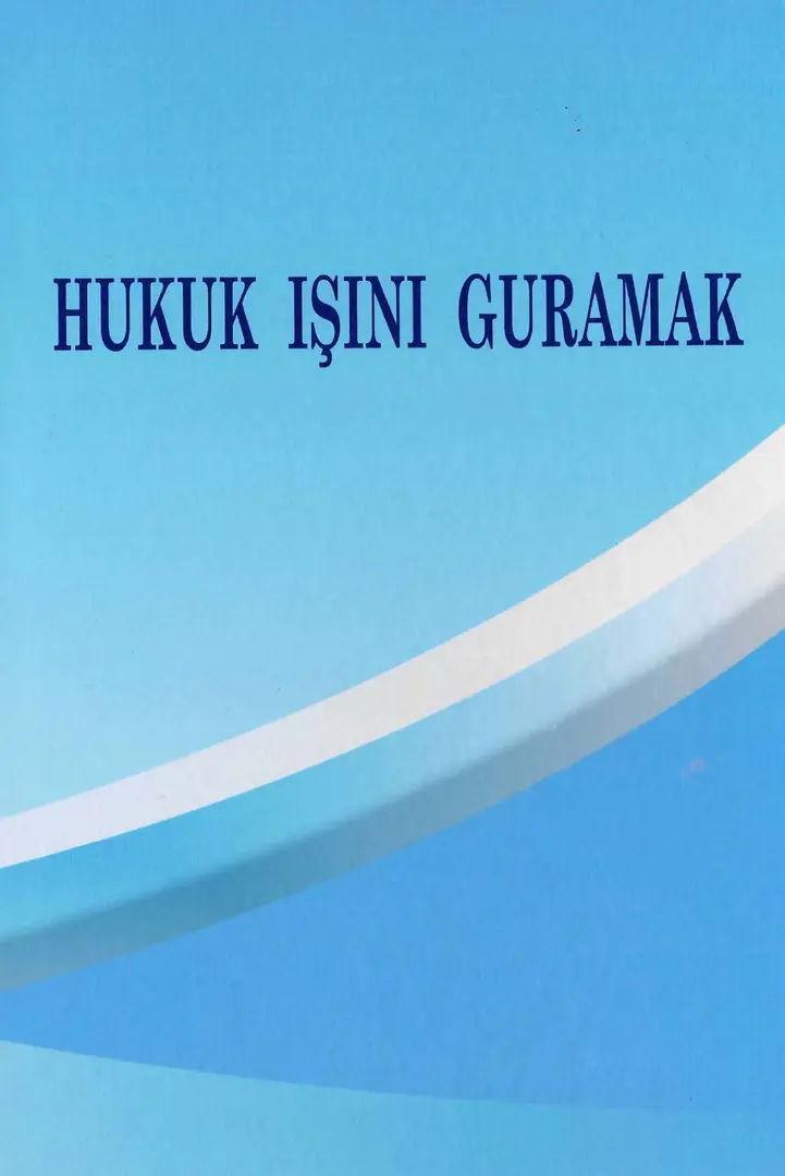 HUKUK IŞINI GURAMAK