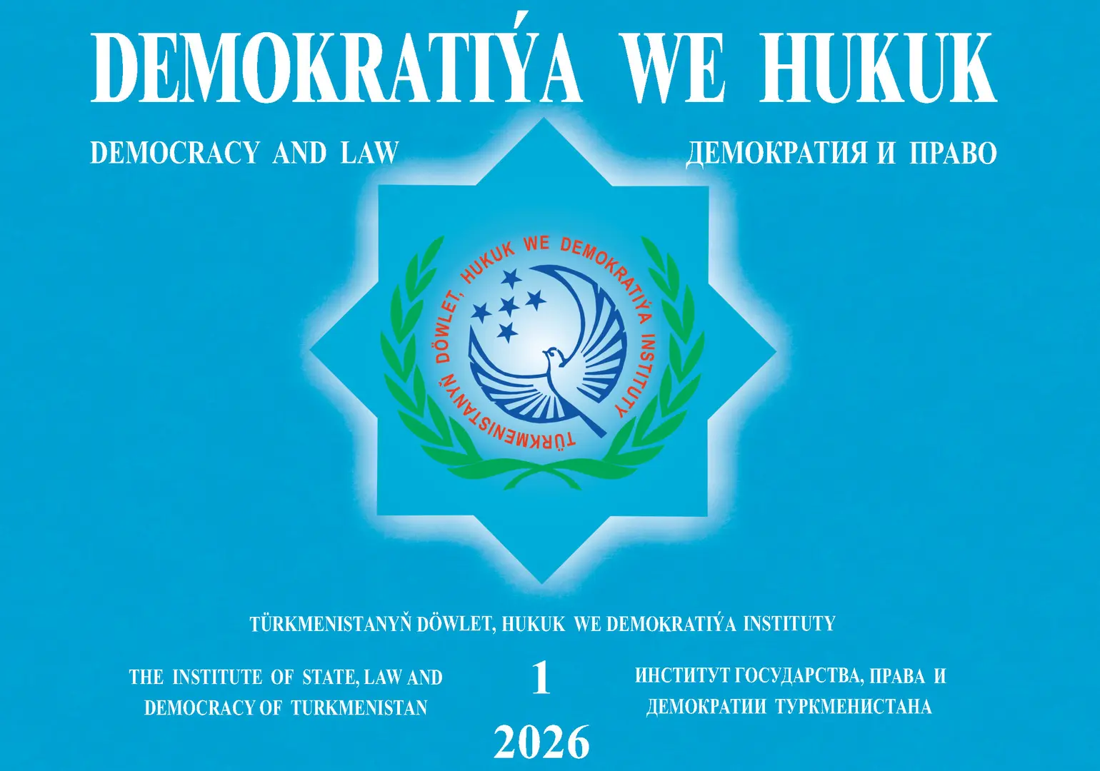 «DEMOKRATIYA WE HUKUK» ŽURNALYNYŇ TÄZE SANY